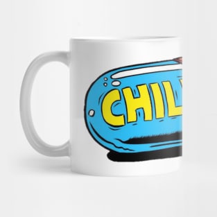 Chill pill Mug